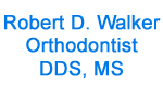 Robert D. Walker, Orthodontists, DDS, MS
